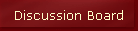Discussion Board