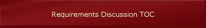 Requirements Discussion TOC